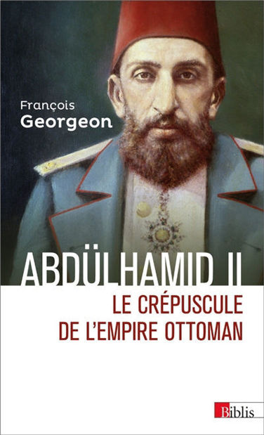 Image de Abdülhamid II (1876-1909) : le crépuscule de l'Empire ottoman