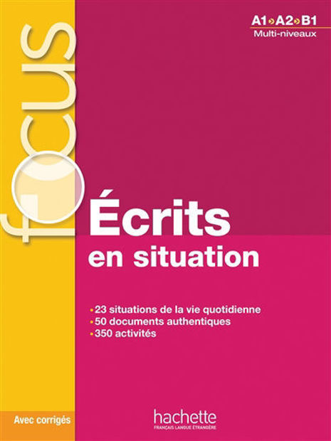 Image de Focus : Ecrits en situation, A1-A2-B1 : multi-niveaux