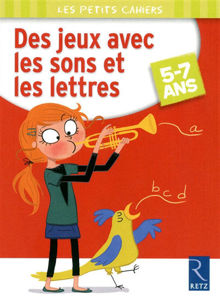 Picture of Des jeux avec les sons et les lettres : 5 - 7 ans