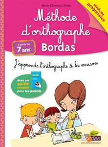 Image de Méthode d'orthographe Bordas : j'apprends l'orthographe à la maison : à partir de 7 ans