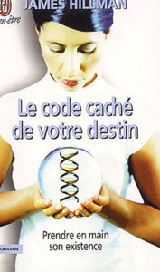 Image de Le Code caché de votre destin. Prendre en main son existence.