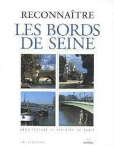 Image de Reconnaître les bords de Seine : architecture et histoire de Paris