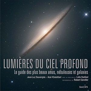 Image de Lumières du ciel profond : le guide des plus beaux amas, nébuleuses et galaxies