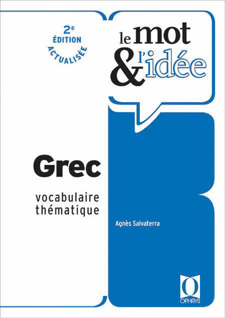 Image de GREC MODERNE. - Le mot et l'idée (vocabulaire thématique)