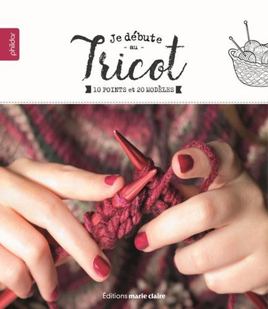 Image de Je débute au tricot. 10 Points et 20 modèles