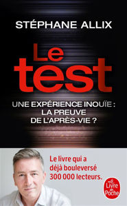 Image de Le test : une expérience inouïe : la preuve de l'après-vie?