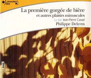 Picture of La première gorgée de bière et autres plaisir minuscules (2 CD audio)