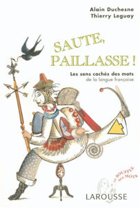 Image de Saute, paillasse ! : les sens cachés des mots de la langue française