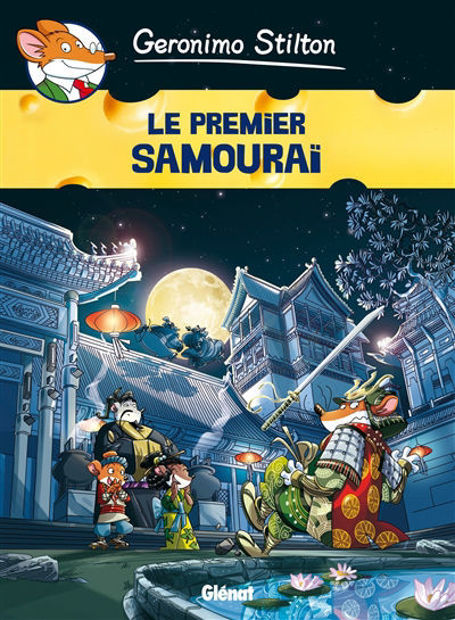 Image de Geronimo Stilton Volume 12, Le premier samouraï