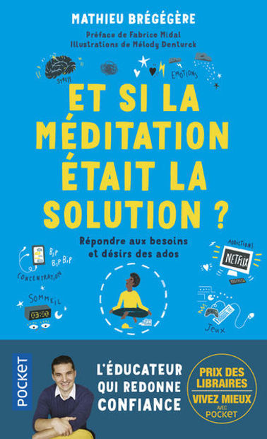 Image de Et si la méditation était la solution ? : répondre aux besoins et désirs des ados
