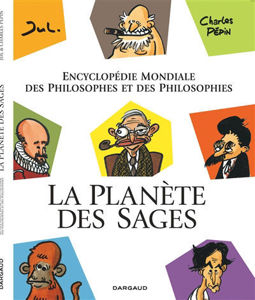 Image de La planète des Sages : encyclopédie mondiale des philosophes et des philosophies