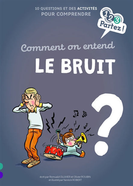 Image de Comment on entend le bruit ? : 10 questions et des activités pour comprendre