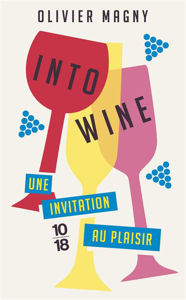 Image de Into wine: une invitation au plaisir