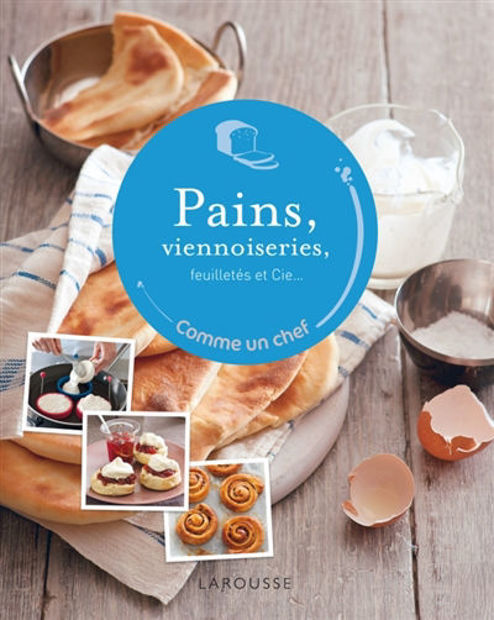 Image de Pains, viennoiseries, feuilletés et Cie ... comme un chef