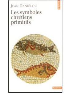 Image de Les Symboles chrétiens primitifs