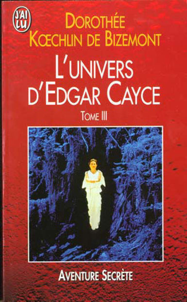 Image de L'Univers d'Edgar Cayce. Tome III