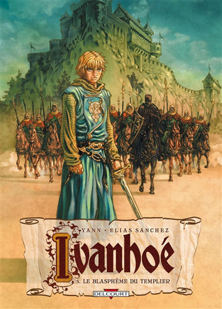 Image de Ivanhoé 3 - Le blasphème du Templier