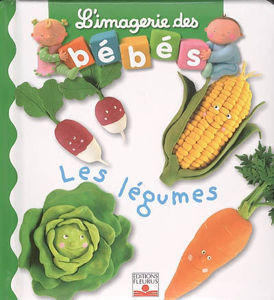 Image de Les légumes - L'imagerie des bébés