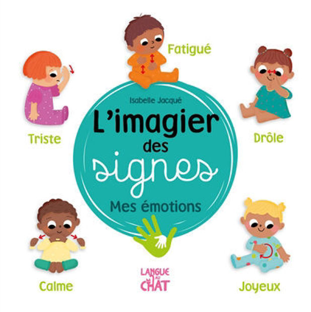 Image de L'imagier des signes - Mes émotions