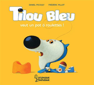 Image de Tilou Bleu veut un pot à roulettes !
