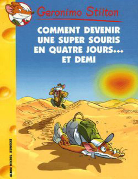 Image de Geronimo Stilton 30 - Comment devenir une super souris en quatre jours .... et demi