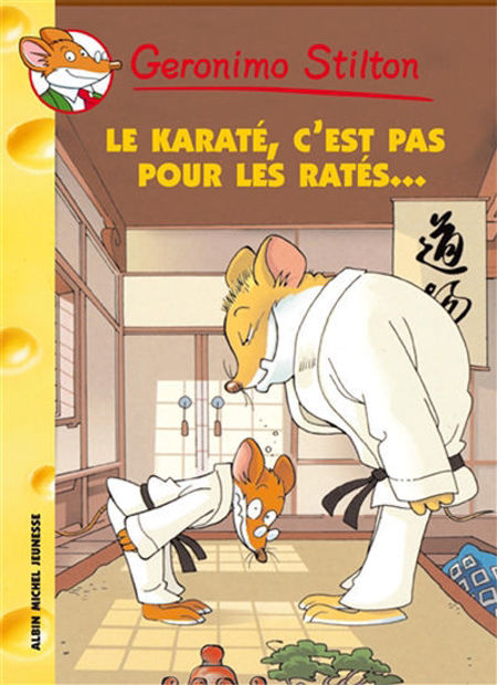 Image de Geronimo Stilton 34 - Le karaté c'est pour les ratés !