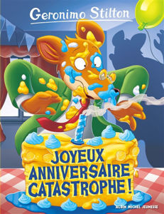 Image de Geronimo Stilton 85, Joyeux anniversaire catastrophe !