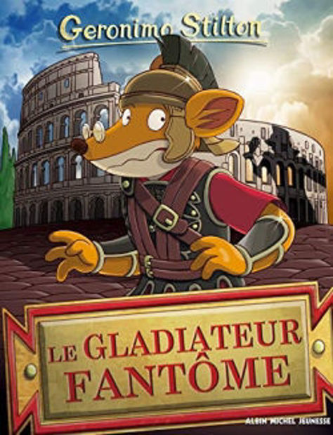 Image de Geronimo Stilton 87, Le gladiateur fantôme