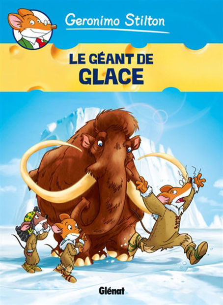 Image de Geronimo Stilton Volume 05 - Le géant de glace