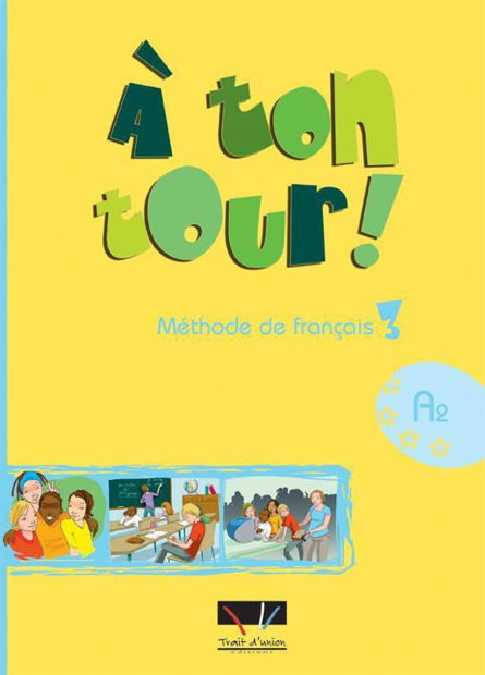 Image de A TON TOUR 3 LIVRE DE L'ELEVE