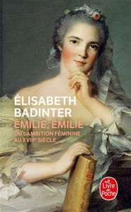 Image de Emilie, Emilie ou l'ambition féminine au XVIIIème siècle