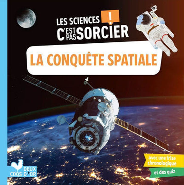 Image de La conquête spatiale  - les sciences c'est pas sorcier !