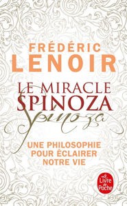 Picture of Le miracle Spinoza: une philosophie pour éclairer votre vie