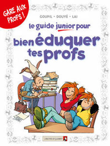 Image de Le guide junior pour bien éduquer tes professeurs