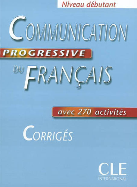 Image de Communication progressive du français - Niveau débutant CORRIGES