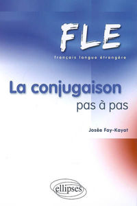 Picture of FLE - La conjugaison pas à pas (FLE)