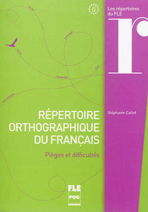 Εικόνα της Répertoire orthographique du français : pièges et difficultés : A1-C2