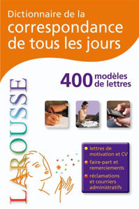 Picture of Dictionnaire de la correspondance de tous les jours - 400 modèles de lettres