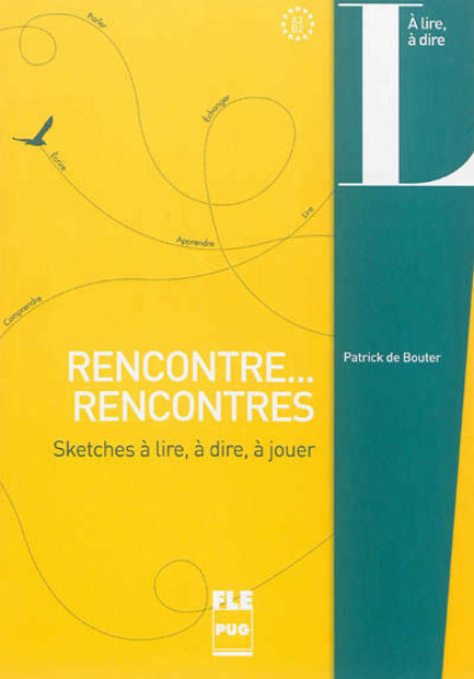 Image de Rencontre... rencontres : sketches à lire, à dire, à jouer