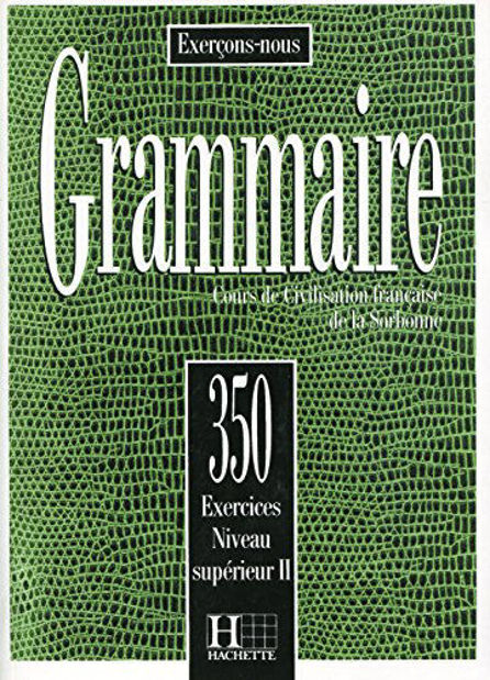 Image de 350 exercices de Grammaire Niveau Supérieur II