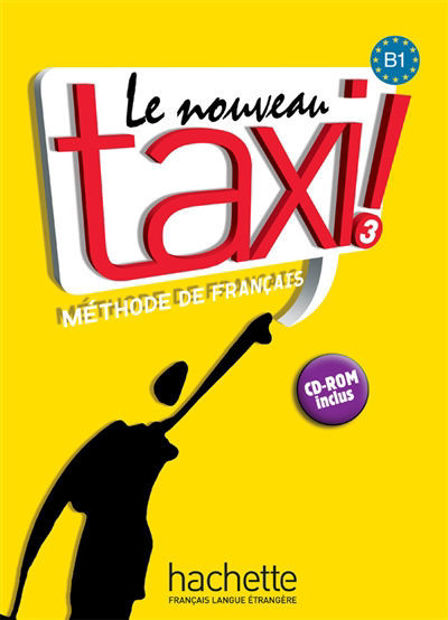 Image de Le nouveau taxi ! niveau 3 Livre de l'élève + CD-Rom