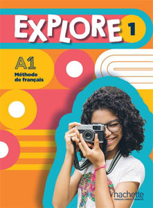 Image de Explore 1 : méthode de français, A1 : livre de l'élève