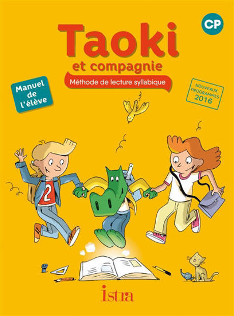 Image de Taoki et compagnie, méthode de lecture syllabique, CP : manuel de l'élève : nouveaux programmes 2016