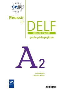 Image de Réussir le Delf Scolaire et Junior A2 guide pédagogique