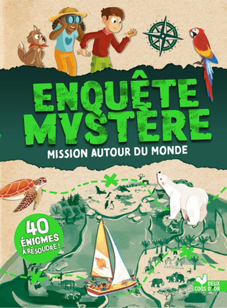 Image de Enquête mystère Mission autour du monde : enquête mystère : 40 énigmes à résoudre !