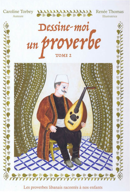 Image de Dessine-moi un proverbe tome 2 - Les proverbes libanais racontés à nos enfants