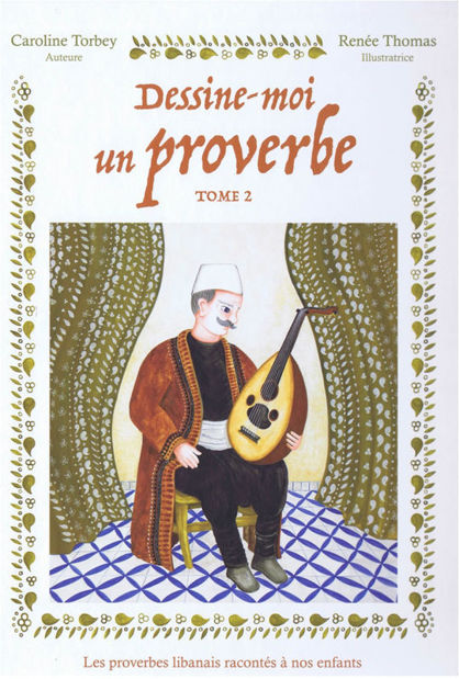 Image de Dessine-moi un proverbe tome 2 - Les proverbes libanais racontés à nos enfants
