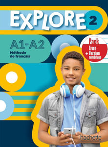 Image de Explore 2 : PACK LIVRE ET VERSION NUMERIQUE (A1-A2)