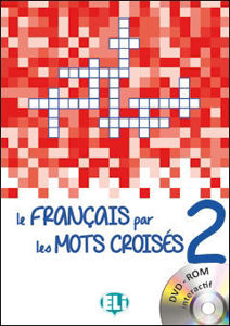 Image de Le français par les mots croisés 2 - Nouvelle édition avec DVD-ROM