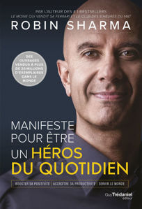 Εικόνα της Manifeste pour être un héros du quotidien : booster sa positivité, accroître sa productivité, servir le monde